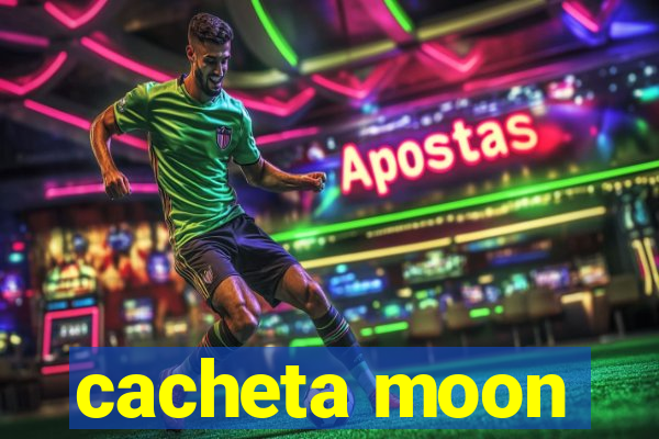 cacheta moon